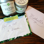 Personalized, handwritten gift note for sets, or all Japanese organic ceremonial matcha green tea moments. Send in the mail!